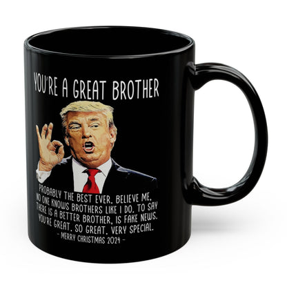 You're A Great Brother Trump 2024 Funny Christmas 11oz Coffee Mug