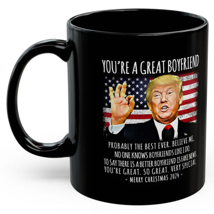 You're A Great Boyfriend Funny Trump Christmas 2024 Gift Coffee Mug