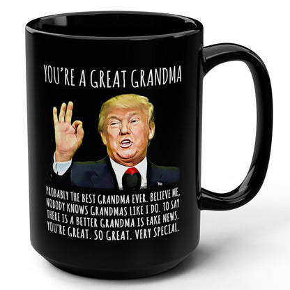 You're A Great Grandma Funny Trump Gag Gift 15oz Black Mug