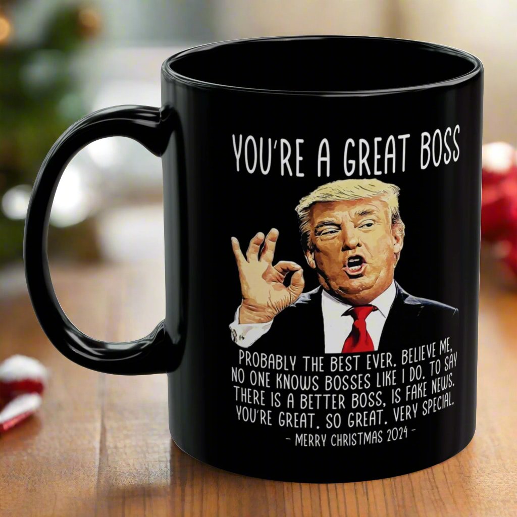 You're A Great Boss Trump 2024 Funny Christmas 11oz Coffee Mug