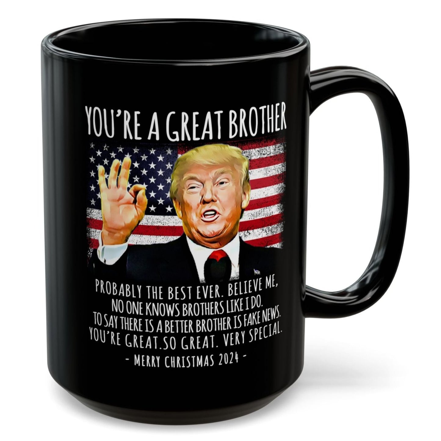 You're A Great Brother Funny Trump 2024 Speech Coffee Mug