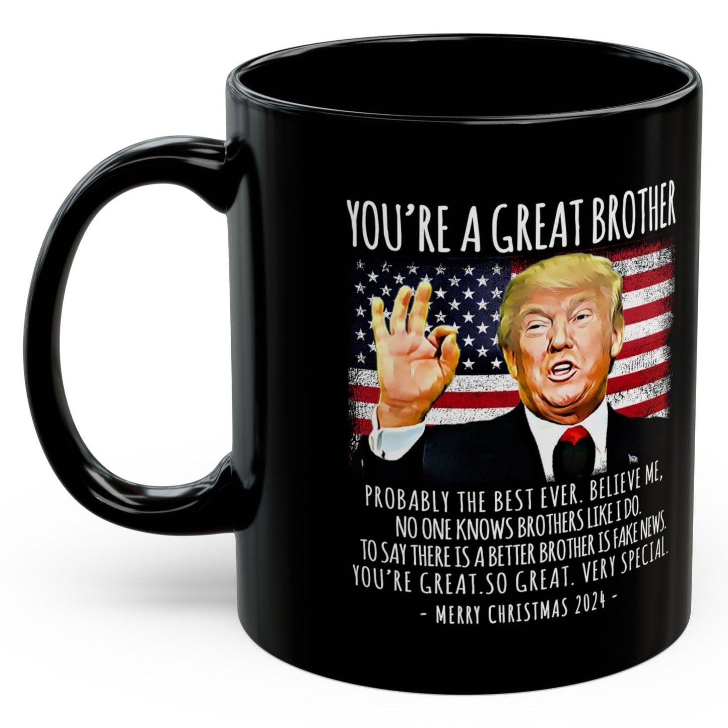 You're A Great Brother Funny Trump 2024 Speech Coffee Mug