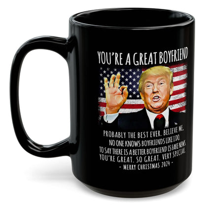 You're A Great Boyfriend Funny Trump Christmas 2024 Gift Coffee Mug