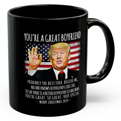 You're A Great Boyfriend Funny Trump Christmas 2024 Gift Coffee Mug