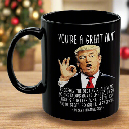 You're A Great Aunt Trump 2024 Funny Christmas 11oz Coffee Mug