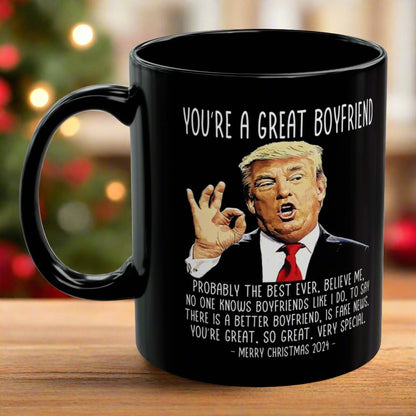 You're A Great Boyfriend Trump 2024 Funny Christmas 11oz Coffee Mug