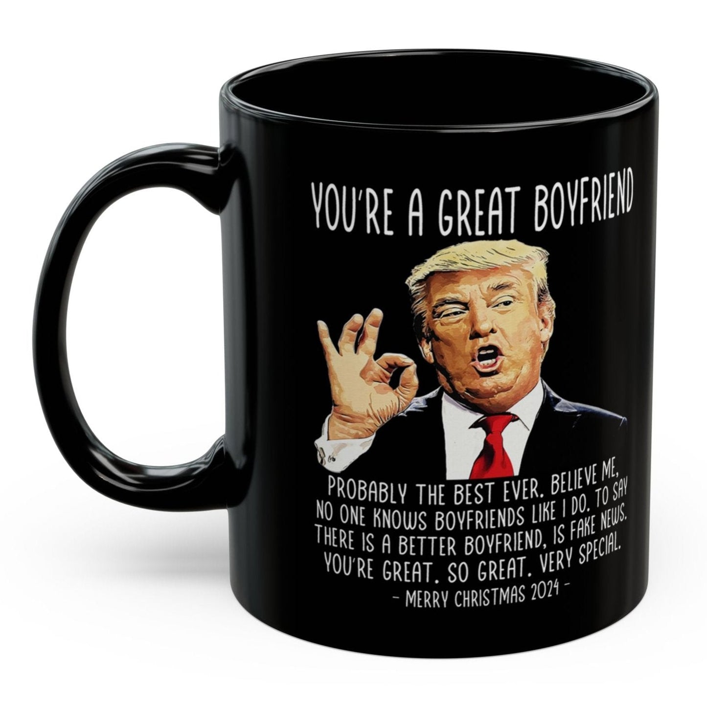 You're A Great Boyfriend Trump 2024 Funny Christmas 11oz Coffee Mug