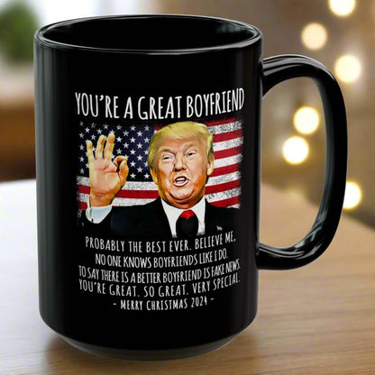 You're A Great Boyfriend Funny Trump Christmas 2024 Gift Coffee Mug