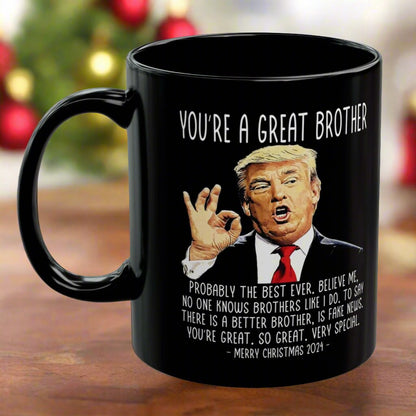 You're A Great Brother Trump 2024 Funny Christmas 11oz Coffee Mug