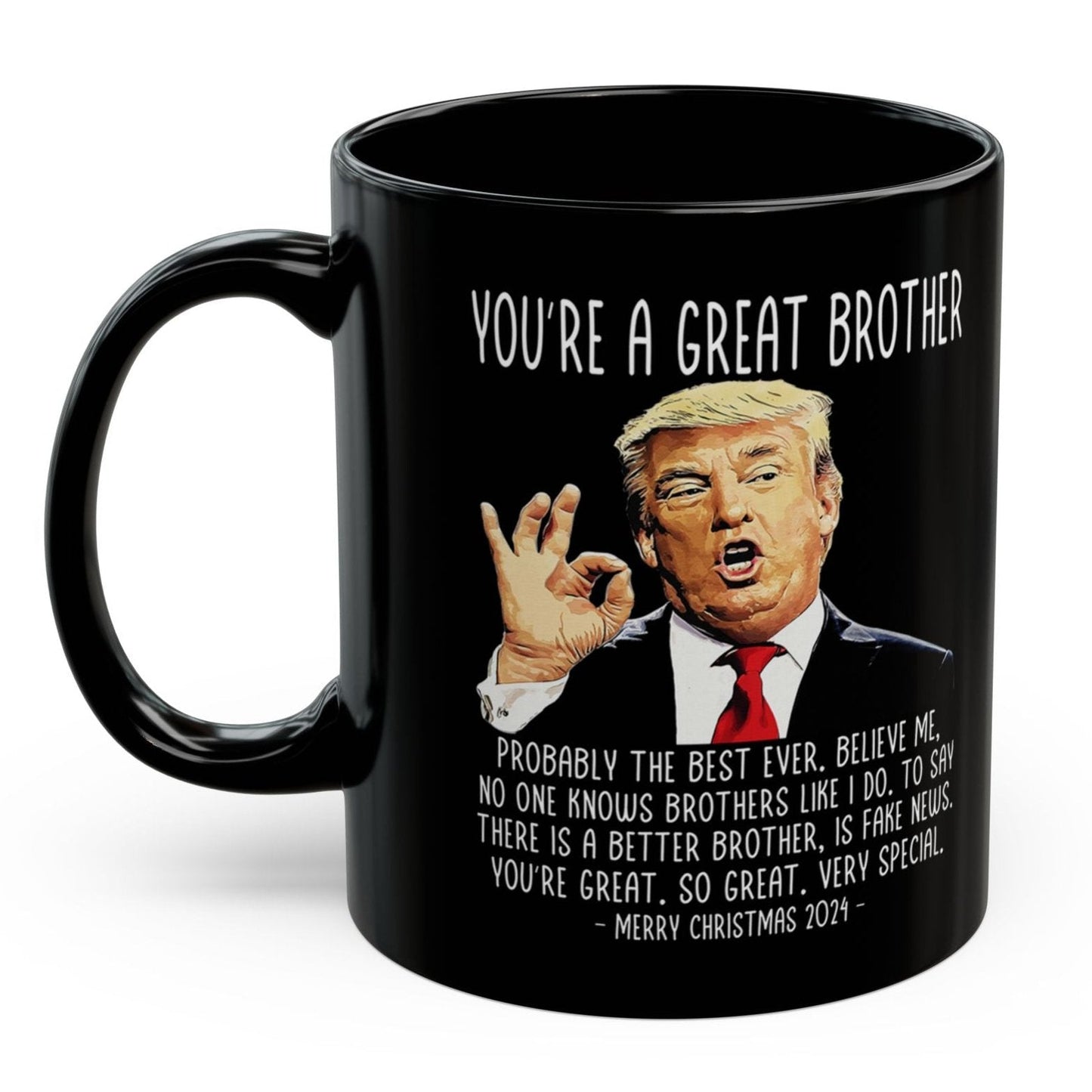 You're A Great Brother Trump 2024 Funny Christmas 11oz Coffee Mug