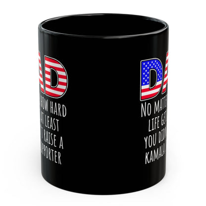 Dad At Least You Didn't Raise A Kamala Supporter 2024 Trump Funny Birthday Christmas 11oz Coffee Mug