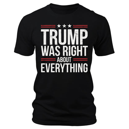 Men's Trump Was Right About Everything T-Shirt