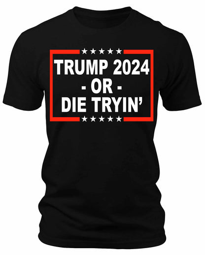 Men's Trump 2024 Or Die Tryin' T-Shirts Patriotic Short Sleeve Crewneck Graphic Tees