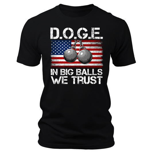 D.O.G.E. In Big Balls We Trust Funny T-Shirt