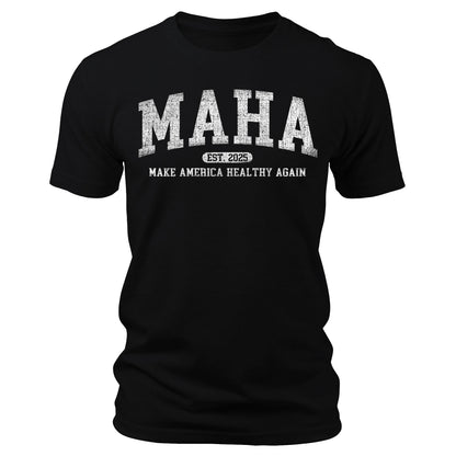 MAHA Shirt Make America Healthy Again T-Shirt Est 2025 College Letter Print Patriotic Graphic Tee