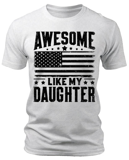 Men's Awesome Like My Daughter Flag T-Shirts Patriotic Short Sleeve Crewneck Graphic Tees